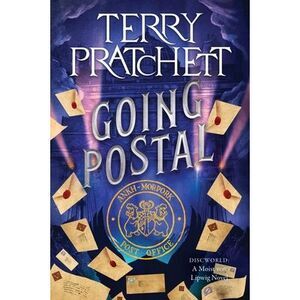 Going Postal: A Discworld Novel -- Terry Pratchett